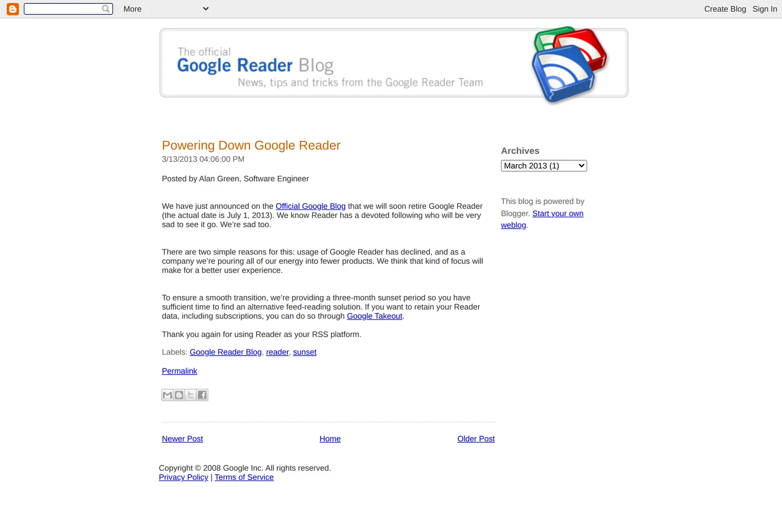 The official Google Reader Blog post "Powering Down Google Reader" by Alan Green, dated 3/13/2013, giving the retirement date of July 1, 2013 and the two reasons: declining usage and a focus on fewer products